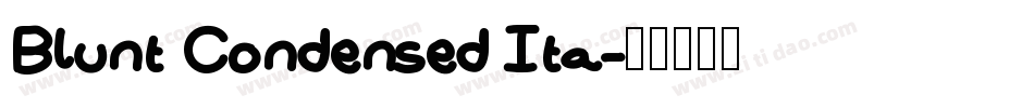 Blunt Condensed Ita字体转换